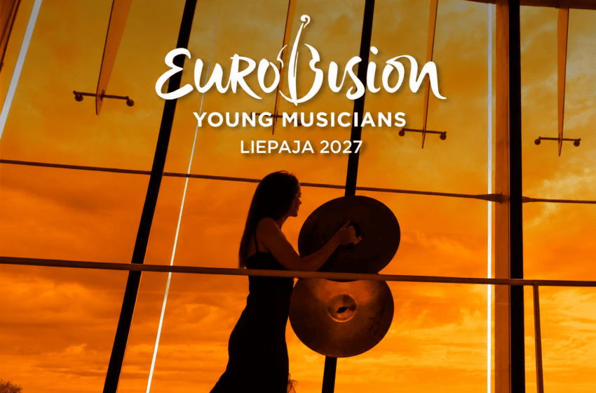 🇱🇻 L’Eurovision des jeunes musiciens 2027 aura lieu le 10 juillet 2027 en Lettonie